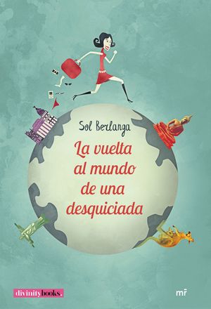 LA VUELTA AL MUNDO DE UNA DESQUICIADA