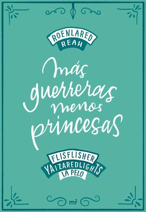 M�S GUERRERAS, MENOS PRINCESAS