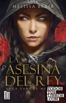 LA ASESINA DEL REY (SERIE SANGRE MESTIZA 1)