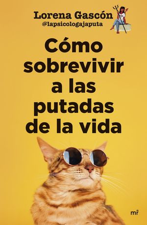 C�MO SOBREVIVIR A LAS PUTADAS DE LA VIDA