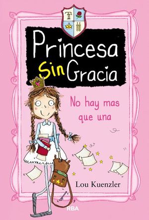 PRINCESA SINGRACIA 1. NO HAY MS QUE UNA.