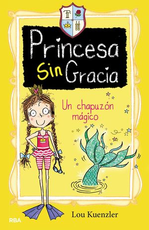 PRINCESA SINGRACIA 3. UN CHAPUZN MGICO