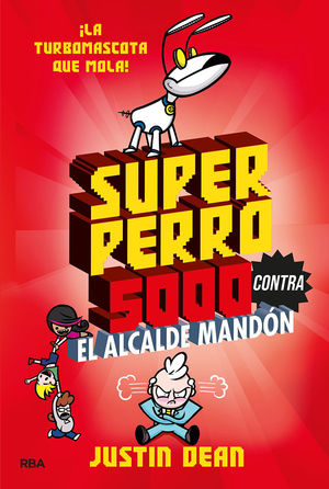 SUPERPERRO 5000 2. SUPERPERRO 5000 CONTRA EL ALCALDE MAND�N