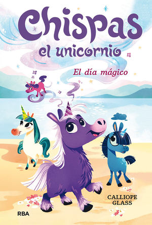 CHISPAS EL UNICORNIO 1. EL D�A M�GICO