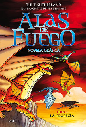 ALAS DE FUEGO 1. LA PROFEC�A (NOVELA GR�FICA)