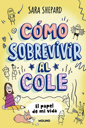 C�MO SOBREVIVIR AL COLE 2 - EL PAPEL DE MI VIDA