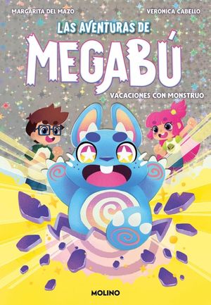 LAS AVENTURAS DE MEGAB� 1 - VACACIONES CON MONSTRUO