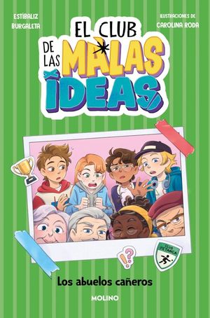 LOS ABUELOS CAEROS (EL CLUB DE LAS MALAS IDEAS 3)