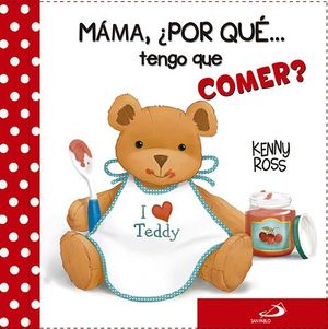 MAM, POR QU... TENGO QUE COMER?