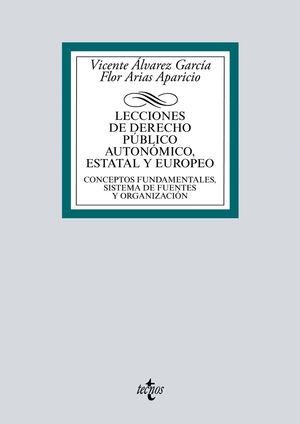 LECCIONES DE DERECHO P�BLICO AUTON�MICO, ESTATAL Y EUROPEO