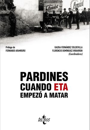 PARDINES. CUANDO ETA EMPEZ� A MATAR