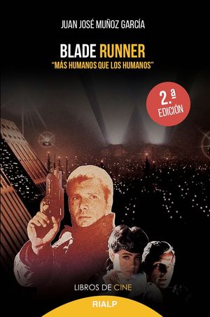 BLADE RUNNER. �M�S HUMANOS QUE LOS HUMANOS�