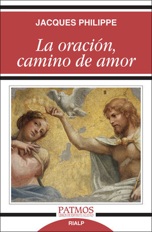 LA ORACIN, CAMINO DE AMOR