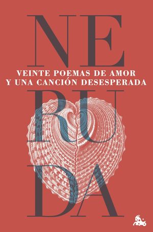 VEINTE POEMAS DE AMOR Y UNA CANCIN DESESPERADA