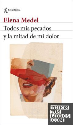 TODOS MIS PECADOS Y LA MITAD DE MI DOLOR