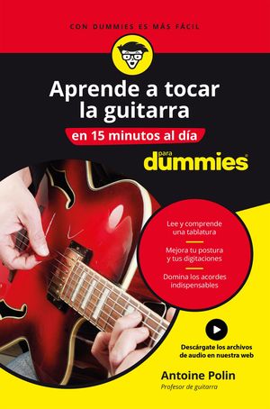APRENDE A TOCAR LA GUITARRA EN 15 MINUTOS AL D�A