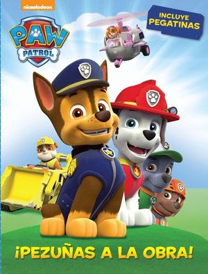 PEZUAS A LA OBRA! (PAW PATROL. ACTIVIDADES)