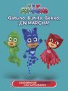 GATUNO, BUH�TA, GEKKO, �EN MARCHA! (PJ MASKS. ACTIVIDADES)