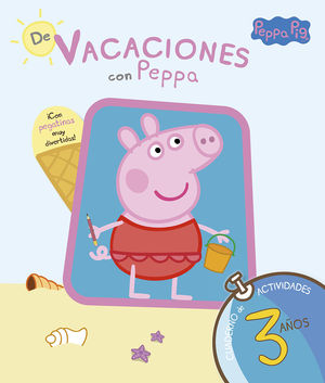 PEPPA PIG. CUADERNO DE VACACIONES . - DE VACACIONES CON PEPPA (3 AOS)