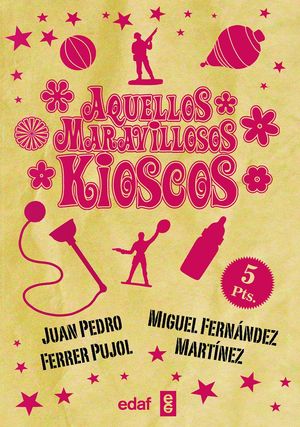 AQUELLOS MARAVILLOSOS KIOSCOS