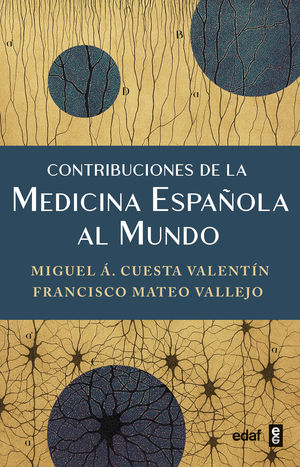 CONTRIBUCIONES DE LA MEDICINA ESPA�OLA AL MUNDO