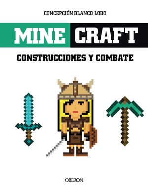 MINECRAFT. CONTSTRUCCIONES Y COMBATES