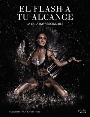 EL FLASH A TU ALCANCE. LA GUA IMPRESCINDIBLE