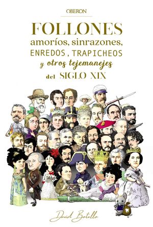 FOLLONES, AMOR�OS, SINRAZONES, ENREDOS, TRAPICHEOS Y OTROS TEJEMANEJES DEL SIGLO