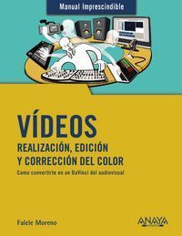 VDEOS. REALIZACIN, EDICIN Y CORRECCIN DEL COLOR