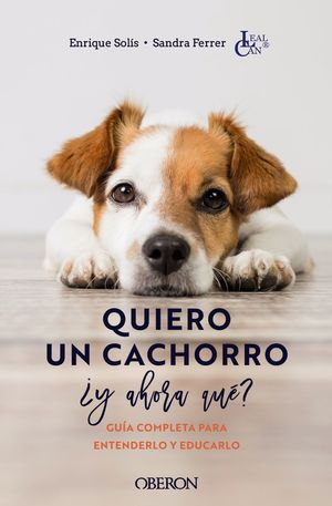 QUIERO UN CACHORRO, Y AHORA QU?