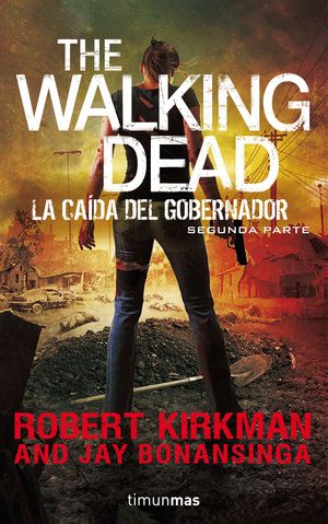 THE WALKING DEAD: LA CAÍDA DEL GOBERNADOR