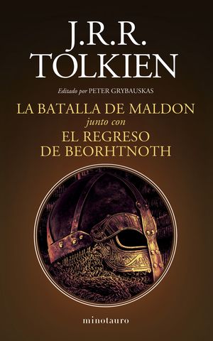 LA BATALLA DE MALDON Y EL REGRESO DE BEORHTNOTH