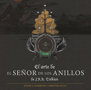 EL ARTE DE EL SE�OR DE LOS ANILLOS DE J. R. R. TOLKIEN