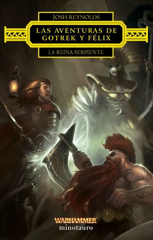 LAS AVENTURAS DE GOTREK Y FLIX: LA REINA SERPIENTE