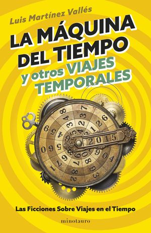 LA M�QUINA DEL TIEMPO Y OTROS VIAJES TEMPORALES