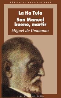 LA T�A TULA / SAN MANUEL BUENO, M�RTIR