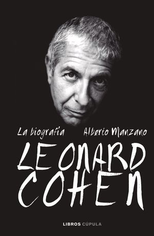 LEONARD COHEN. LA BIOGRAF�A