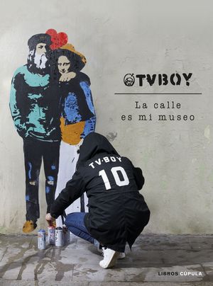 TVBOY: LA CALLE ES MI MUSEO