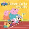 JUEGOS EN LA ESCUELA (PEPPA PIG)