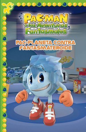 PAC-PLANETA CONTRA FANTASMATEROIDE (PAC-MAN. PRIMERAS LECTURAS 6)