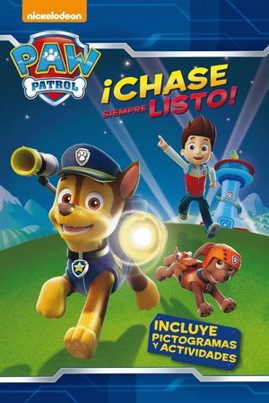 CHASE SIEMPRE LISTO! (PAW PATROL - PATRULLA CANINA. PICTOGRAMAS)