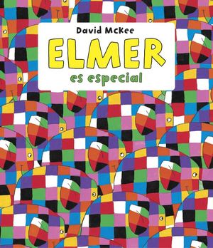 ELMER ES ESPECIAL (ELMER. RECOPILATORIO DE LBUMES ILUSTRADOS)