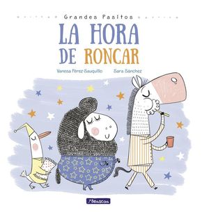 LA HORA DE RONCAR (GRANDES PASITOS. LBUM ILUSTRADO)