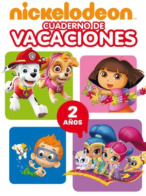 NICKELODEON. CUADERNO DE VACACIONES - 2 A�OS (CUADERNOS DE VACACIONES DE NICKELO