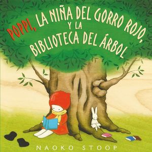 POPPI, LA NI�A DEL GORRO ROJO, Y LA BIBLIOTECA DEL �RBOL