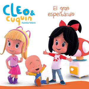 EL GRAN ESPECTCULO (CLEO Y CUQUN. PRIMERAS LECTURAS)
