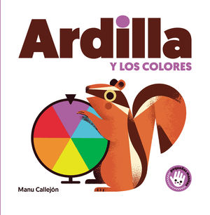 ARDILLA Y LOS COLORES (PEQUE�AS MANITAS)