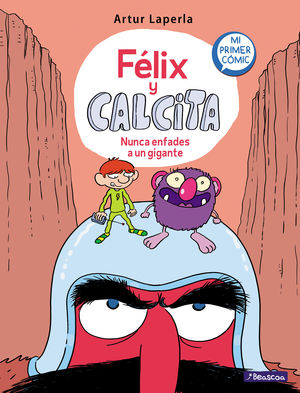 NUNCA ENFADES A UN GIGANTE (F�LIX Y CALCITA 2)