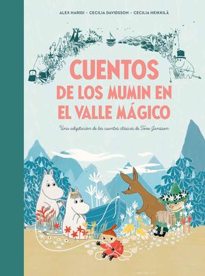 CUENTOS DE LOS MUMIN EN EL VALLE M�GICO
