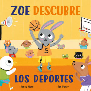 ZOE DESCUBRE LOS DEPORTES (ABRE Y DESCUBRE. LIBRO DE CART�N CON SOLAPAS)